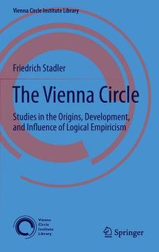 portada The Vienna Circle: Studies in the Origins, Development, and Influence of Logical Empiricism (in English)