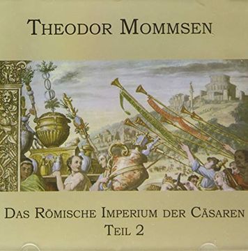 portada Das Römische Imperium der Cäsaren: Teil 2: Griechenland, Kleinasien, das Partherreich (en Alemán)