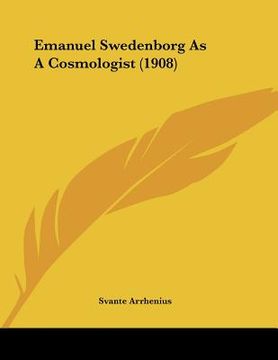 portada emanuel swedenborg as a cosmologist (1908) (en Inglés)