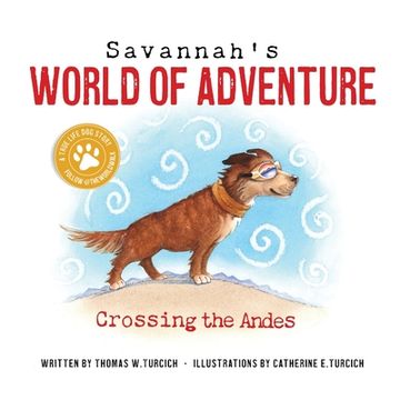 portada Savannah's World of Adventure: Crossing the Andes (in English)