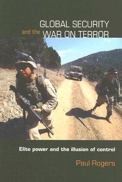 portada global security and the war on terror: elite power and the illusion of control (in English)