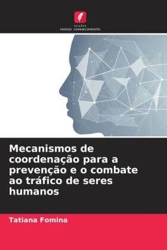 portada Mecanismos de Coordenação Para a Prevenção e o Combate ao Tráfico de Seres Humanos