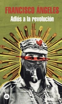 portada Adiós a la revolución (in Spanish)