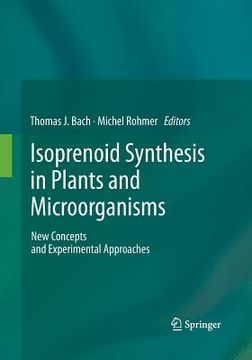 portada Isoprenoid Synthesis in Plants and Microorganisms: New Concepts and Experimental Approaches