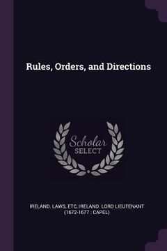 portada Rules, Orders, and Directions