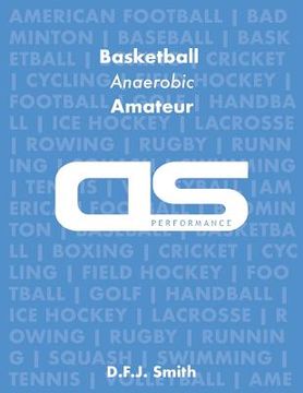 portada DS Performance - Strength & Conditioning Training Program for Basketball, Anaerobic, Amateur (in English)