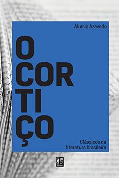 portada Classicos da Literatura Brasileira - o Corti�O (Paperback)