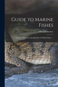 portada Guide to Marine Fishes; [a New Method for Identification of Marine Fishes. -- (in English)