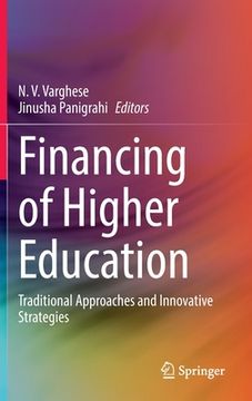 portada Financing of Higher Education: Traditional Approaches and Innovative Strategies (en Inglés)