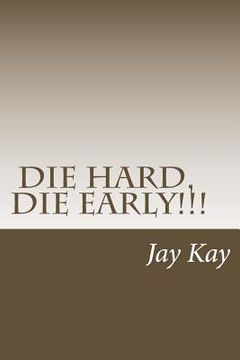 portada Die Hard, Die Early!: Vipassana (en Inglés)