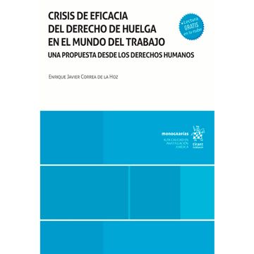 portada Crisis de eficacia del Derecho de huelga en el mundo del trabajo. Una propuesta desde los Derechos Humanos (in Spanish)