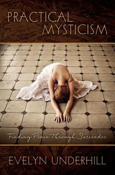 portada Practical Mysticism: Finding Peace Through Surrender (en Inglés)