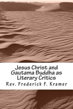 portada Jesus Christ and Gautama Buddha as Literary Critics (en Inglés)