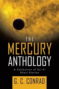 portada The Mercury Anthology: A Collection of Sci-Fi Short Stories (en Inglés)
