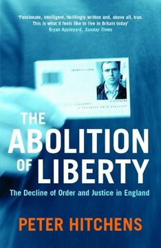 portada The Abolition of Liberty: The Decline of Order and Justice in England (in English)