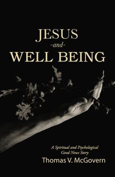 portada Jesus and Well Being: A Spiritual and Psychological Good News Story