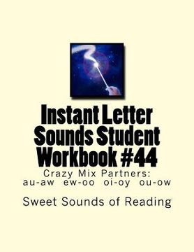 portada Instant Letter Sounds Student Workbook #44: Crazy Mix Partners: au-aw ew-oo oi-oy ou-ow (en Inglés)