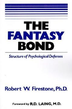 portada the fantasy bond: effects of psychological defenses on interpersonal relations (in English)
