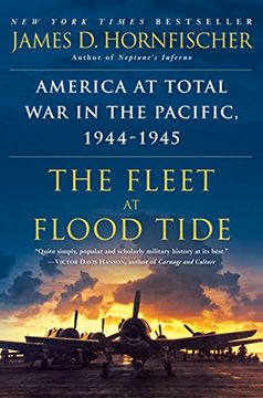 portada The Fleet at Flood Tide: America at Total war in the Pacific, 1944-1945 (en Inglés)