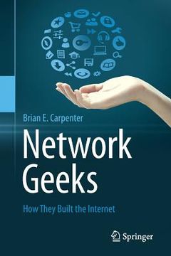 portada network geeks: how they built the internet (en Inglés)