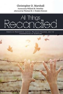 portada All Things Reconciled: Essays on Restorative Justice, Religious Violence, and the Interpretation of Scripture