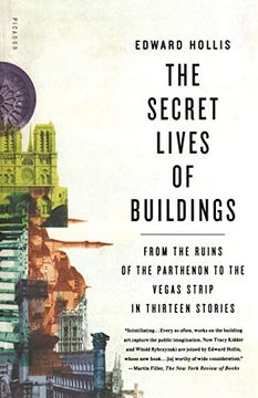 portada The Secret Lives of Buildings: From the Ruins of the Parthenon to the Vegas Strip in Thirteen Stories (en Inglés)