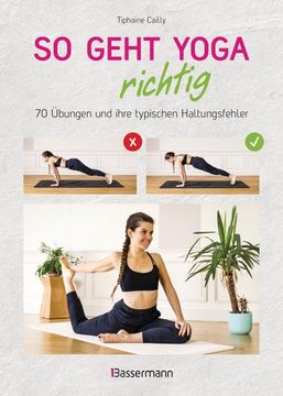 portada So Geht Yoga Richtig - 70 Übungen und Ihre Typischen Haltungsfehler. Von Beginn an Sicher Trainieren (en Alemán)