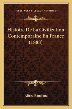 portada Histoire De La Civilization Contemporaine En France (1888) (en Francés)