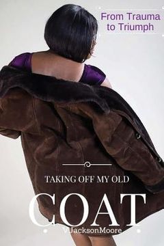 portada Taking Off My Old Coat (in English)
