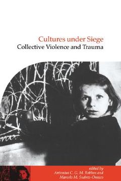 portada Cultures Under Siege Hardback: Collective Violence and Trauma (Publications of the Society for Psychological Anthropology) (en Inglés)