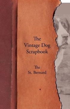 portada the vintage dog scrapbook - the st. bernard (in English)