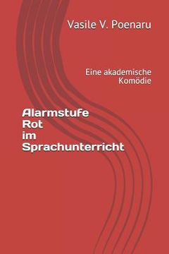portada Alarmstufe Rot im Sprachunterricht: Eine akademische Komödie (in German)