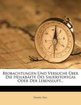 portada Beobachtungen Und Versuche Uber Die Heilkrafte Des Sauerstoffgas Oder Der Lebensluft... (in German)