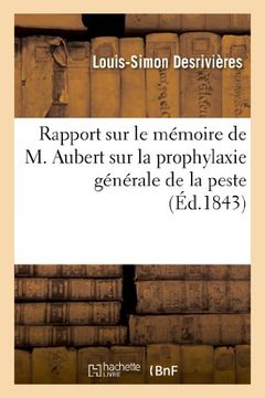 portada Rapport Sur Le Memoire de M. Aubert Sur La Prophylaxie Generale de La Peste (Sciences Sociales) (French Edition)
