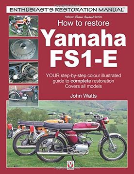 portada How to Restore Yamaha Fs1-E: Your Step-By-Step Colour Illustrated Guide to Complete Restoration. Covers All Models (en Inglés)