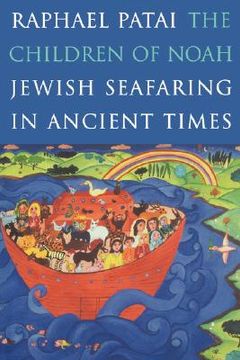 portada the children of noah: jewish seafaring in ancient times (en Inglés)