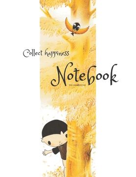 portada Collect happiness notebook for handwriting ( Volume 13)(8.5*11) (100 pages): Collect happiness and make the world a better place.