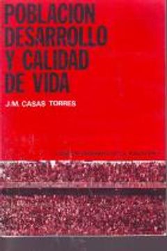 Libro Población, Desarrollo Y Calidad De Vida, José Manuel Casas Torres,  ISBN 38429375. Comprar en Buscalibre