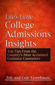 portada Life's Little College Admissions Insights: Top Tips From the Country's Most Acclaimed Guidance Counselors 