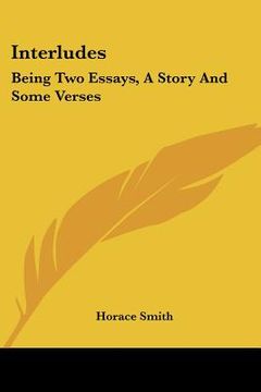 portada interludes: being two essays, a story and some verses (en Inglés)