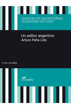 portada Un Editor Argentino: Arturo Peña Lillo (in Spanish)