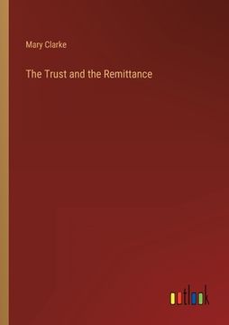 portada The Trust and the Remittance (in English)