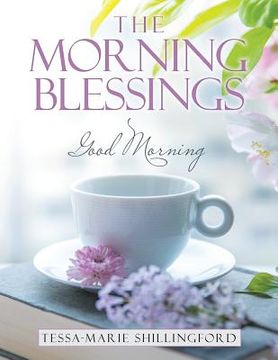 portada The Morning Blessings: Good Morning (en Inglés)