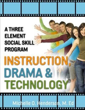 portada A Three Element Social Skill Program: Instruction, Drama, and Technology (in English)