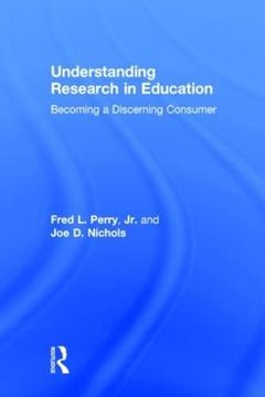 portada Understanding Research in Education: Becoming a Discerning Consumer (en Inglés)