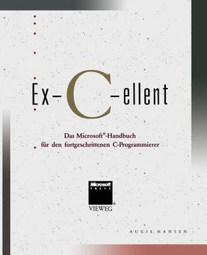 portada Ex-C-Ellent: Das Microsoft(r)-Handbuch Für Den Fortgeschrittenen C-Programmierer (en Alemán)