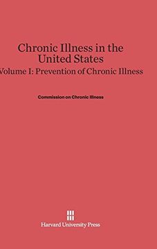 portada Chronic Illness in the United States, Volume i, Prevention of Chronic Illness (Commonwealth Fund Publications) (en Inglés)