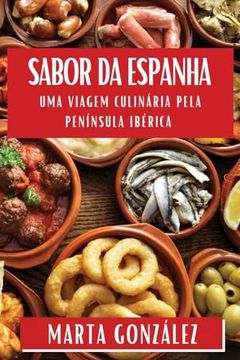 portada Sabor da Espanha: Uma Viagem Culinária Pela Península Ibérica (in Portuguese)