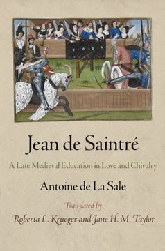 portada Jean de Saintre: A Late Medieval Education in Love and Chivalry (The Middle Ages Series) (en Inglés)
