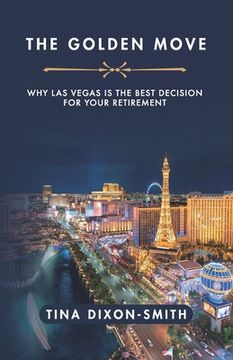 portada The Golden Move: Why Las Vegas is the Best Decision for Your Retirement (in English)